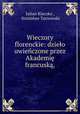 Wieczory florenckie: dzieo uwieczone przez Akademi francusk,, 