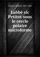 Labb sic Petitot sous le cercle polaire microforme, Gravier, Gabriel, 1827-1904 