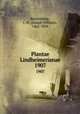 Plantae Lindheimerianae. 1907, Blankinship, J. W. (Joseph William), 1862-1938 