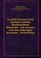 Le chef-d`oeuvre d`un inconnu; pome, heureusement dcouvert & mis au jour, avec des remarques favantes & recherches, 