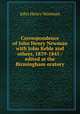 Correspondence of John Henry Newman with John Keble and others, 1839-1845 / edited at the Birmingham oratory, Newman, John Henry, 1801-1890 