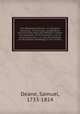 The Newengland farmer : or, Georgical dictionary ; containing a compendious account of the ways and methods in which the important art of husbandry, in all its various branches, is, or may be practised, to the greatest advantage, in this country, Deane, Samuel, 1733-1814 