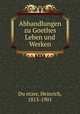 Abhandlungen zu Goethes Leben und Werken, 