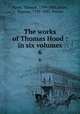 The works of Thomas Hood : in six volumes. 6, Hood, Thomas, 1799-1845,Hood, Thomas, 1799-1845. Poems 