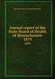 Annual report of the State Board of Health of Massachusetts. 1879, Massachusetts. State Board of Health 