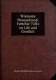 Winsome Womanhood: Familiar Talks on Life and Conduct, Margaret Elizabeth Munson Sangster 