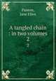 A tangled chain : in two volumes. 2, Panton, Jane Ellen 