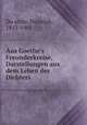 Aus Goethe`s Freunderkreise, Darstellungen aus dem Leben des Dichters, 