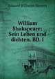 William Shakspeare: Sein Leben und dichten. BD. I, Eduard Wilhelm Sievers 
