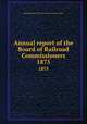 Annual report of the Board of Railroad Commissioners. 1875, Massachusetts. Board of railroad commissioners 