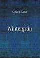 Wintergrn, Georg. Lotz 