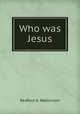 Who was Jesus, Redford A. Watkinson 