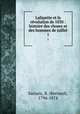Lafayette et la rvolution de 1830 : histoire des choses et des hommes de juillet. 1, Sarrans, B. (Bernard), 1796-1874 