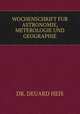 WOCHENSCHRIFT FUR ASTRONOMIE, METEROLOGIE UND GEOGRAPHIE, DR. DEUARD HEIS 