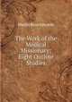 The Work of the Medical Missionary: Eight Outline Studies, Martin Russ Edwards 