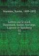Lettres sur le nord, Danemark, Sude, Norvge, Laponie et Spitzberg. 02, Marmier, Xavier, 1809-1892 