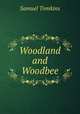 Woodland and Woodbee, Samuel Tomkins 