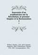 Souvenirs d`un acadmicien sur la Rvolution, le premier Empire et la Restauration. 2, 