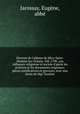 Histoire de l`abbaye de Micy-Saint-Mesmin lez-Orans, 502-1790, son influence religieuse et sociale d`aprs les archives et les documents originaux; pices justificatives et gravures, avec une lettre de Mgr Touchet, 