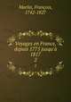 Voyages en France, depuis 1775 jusqu` 1817. 2, 