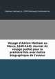 Voyage d`Adrien Matham au Marco, 1640-1641. Journal de voyage publi pour la premire fois avec notice biographique de l`auteur, Matham, Adriaen, b. 1599?,Hellwald, Ferdinand de 