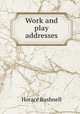 Work and play addresses., Horace Bushnell 