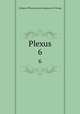 Plexus. 6, College of Physicians and Surgeons of Chicago 