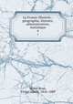 La France illustre : gographie, histoire, administration, statistique. 4, Malte-Brun, Victor Adolfe, 1816-1889 