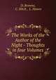 The Works of the Author of the Night - Thoughts in four Volumes, D. Browne, C. Hitch , L. Hawes 