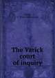 The Varick court of inquiry, Varick, R. [from old catalog] 