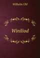 Winiliod, Wilhelm Uhl 