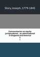 Commentaries on equity jurisprudence : as administered in England and America. 1, Story, Joseph, 1779-1845 