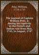 The journal of Captain William Pote, jr. during his captivity in the French and Indian war from May, 1745, to August, 1747, Pote, William, 1718-1755 