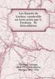 Les fiancs de Loches; vaudeville en trois actes par G. Feydeau & M. Desvallires, 