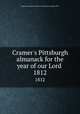 Cramer`s Pittsburgh almanack for the year of our Lord . 1812, American Almanac Collection (Library of Congress) DLC 