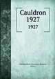 Cauldron. 1927, Northeastern University (Boston, Mass.) 