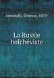 La Russie bolchviste, 