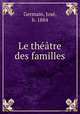 Le thtre des familles, 