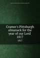 Cramer`s Pittsburgh almanack for the year of our Lord . 1817, American Almanac Collection (Library of Congress) DLC 