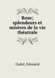 Rose; splendeurs et misres de la vie thatrale, Cadol, Edouard 