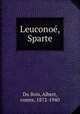 Leucono, Sparte, Du Bois, Albert, comte, 1872-1940 
