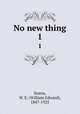 No new thing. 1, Norris, W. E. (William Edward), 1847-1925 