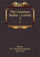 The Countess Radna : a novel. 3, Norris, W. E. (William Edward), 1847-1925 
