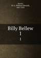 Billy Bellew. 1, Norris, W. E. (William Edward), 1847-1925 