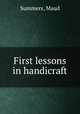 First lessons in handicraft, Summers, Maud 
