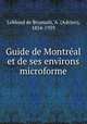 Guide de Montral et de ses environs microforme, Leblond de Brumath, A. (Adrien), 1854-1939 