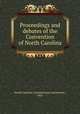 Proceedings and debates of the Convention of North Carolina, North Carolina. Constitutional convention, 1835 