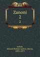 Zanoni. 2, Lytton, Edward Bulwer Lytton, Baron, 1803-1873 