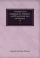 Theater; mit biographie, Portrait, und Facsimile des Verfassers. 4, August Wilhelm Iffland 