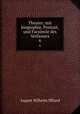 Theater; mit biographie, Portrait, und Facsimile des Verfassers. 6, August Wilhelm Iffland 